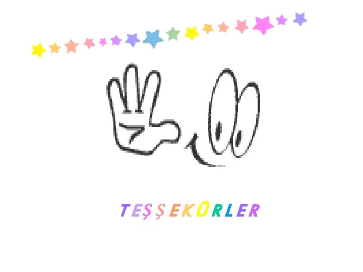 TEŞŞEKÜRLER 