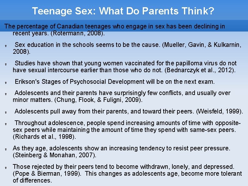 Teenage Sex: What Do Parents Think? The percentage of Canadian teenages who engage in