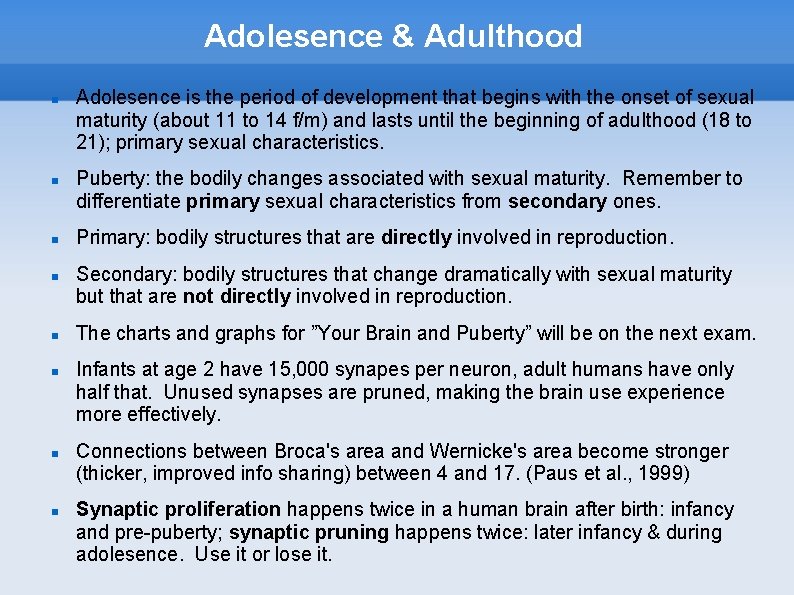 Adolesence & Adulthood Adolesence is the period of development that begins with the onset