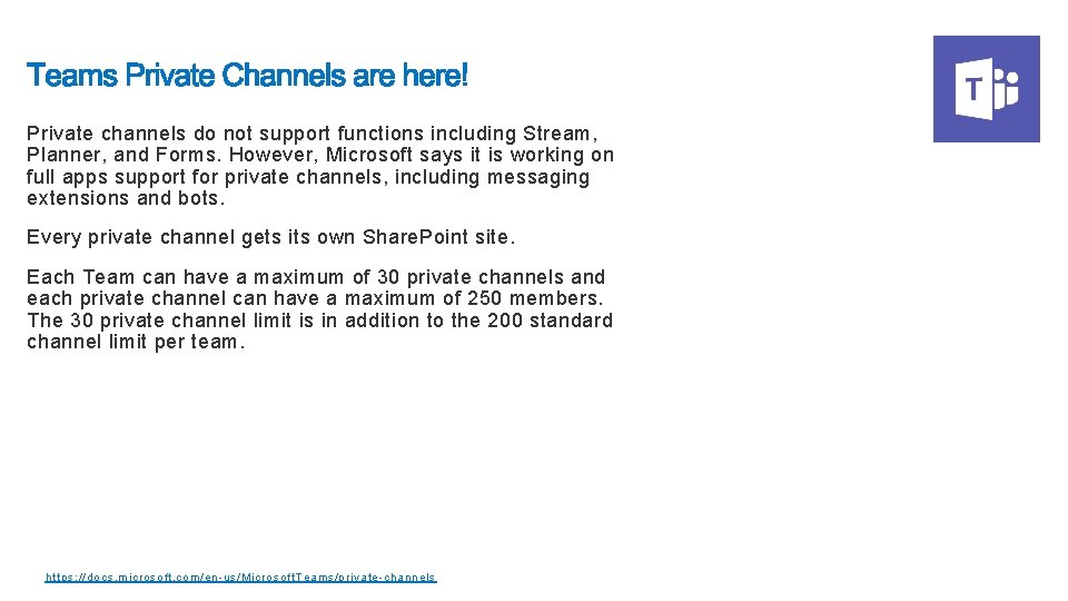 Private channels do not support functions including Stream, Planner, and Forms. However, Microsoft says