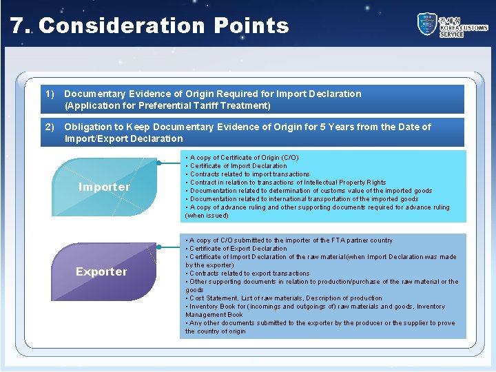 7. Consideration Points 1) Documentary Evidence of Origin Required for Import Declaration (Application for