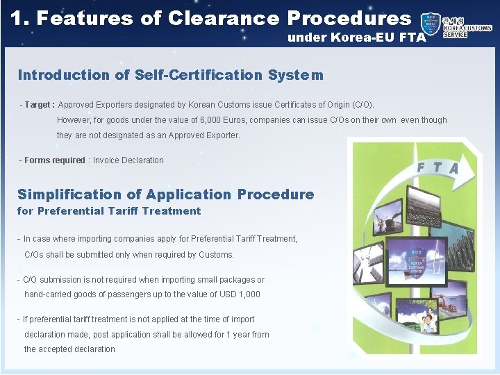 1. Features of Clearance Procedures under Korea-EU FTA Introduction of Self-Certification System - Target