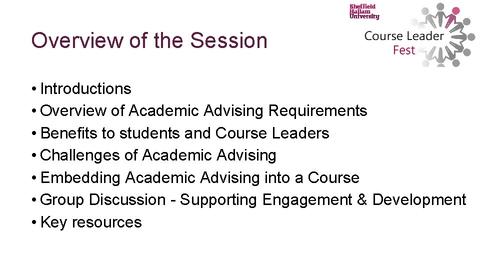 Overview of the Session • Introductions • Overview of Academic Advising Requirements • Benefits