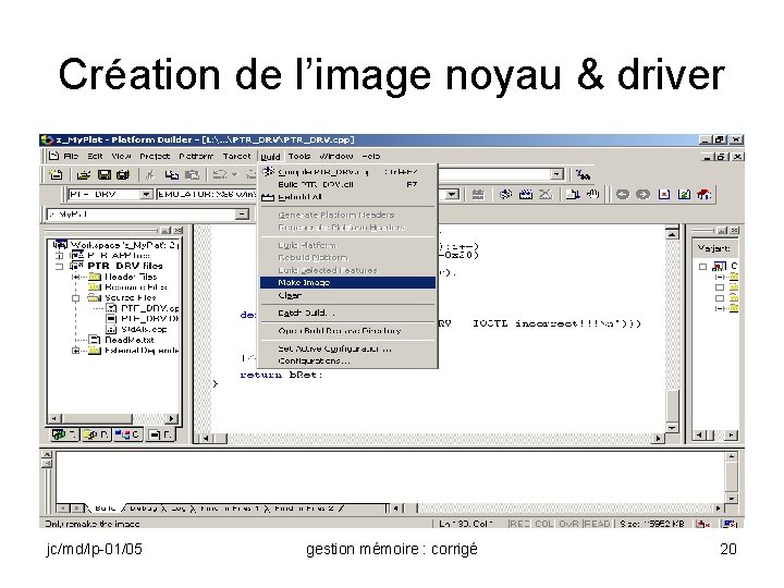 Création de l’image noyau & driver jc/md/lp-01/05 gestion mémoire : corrigé 20 