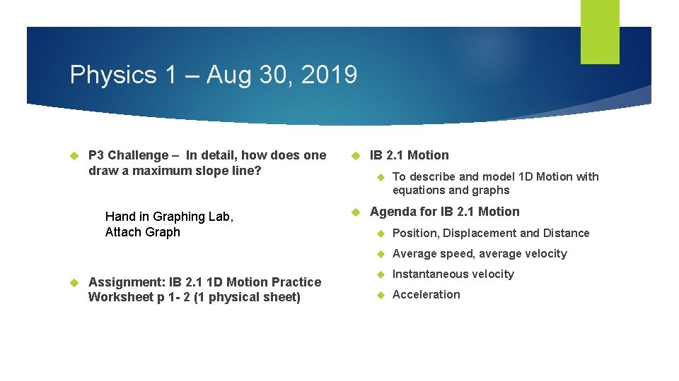 Physics 1 – Aug 30, 2019 P 3 Challenge – In detail, how does