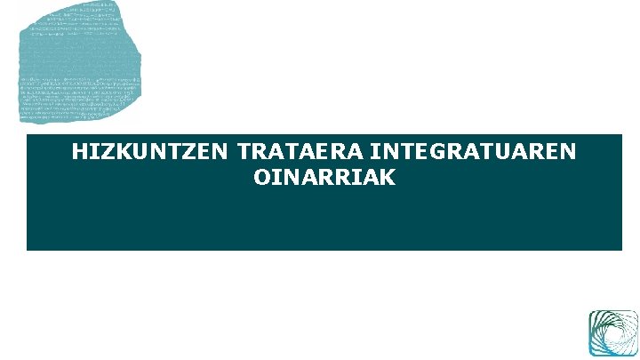 HIZKUNTZEN TRATAERA INTEGRATUAREN OINARRIAK 