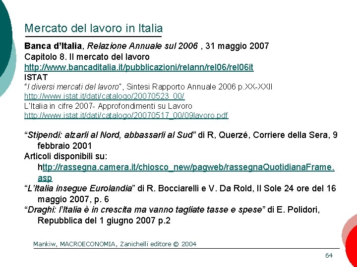 Mercato del lavoro in Italia Banca d’Italia, Relazione Annuale sul 2006 , 31 maggio