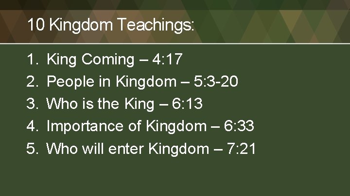 10 Kingdom Teachings: 1. 2. 3. 4. 5. King Coming – 4: 17 People