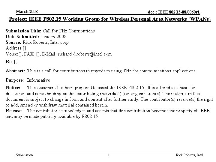 March 2008 doc. : IEEE 802. 15 -08/0060 r 1 Project: IEEE P 802.