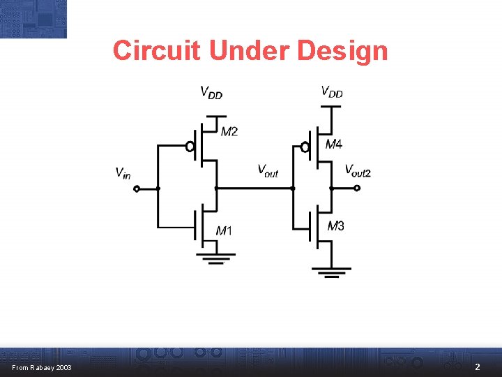 Circuit Under Design From Rabaey 2003 2 