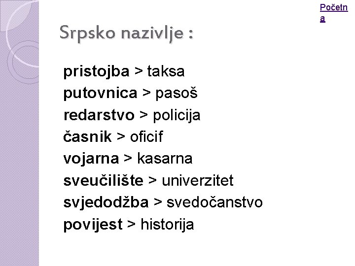 Srpsko nazivlje : pristojba > taksa putovnica > pasoš redarstvo > policija časnik >