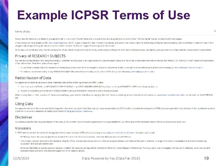 Example ICPSR Terms of Use 10/5/2018 Data: Powered by You (Data Fair 2018) 19