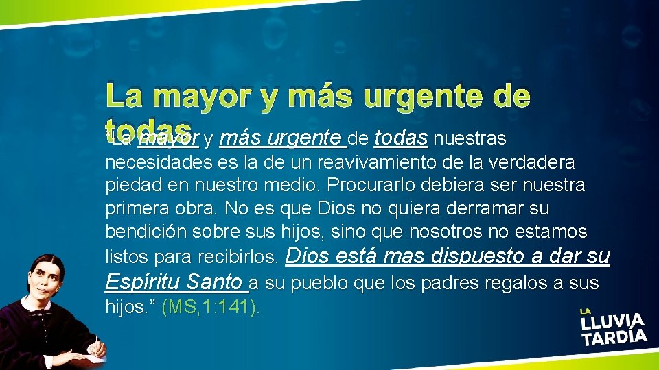 La mayor y más urgente de todas “La mayor y más urgente de todas