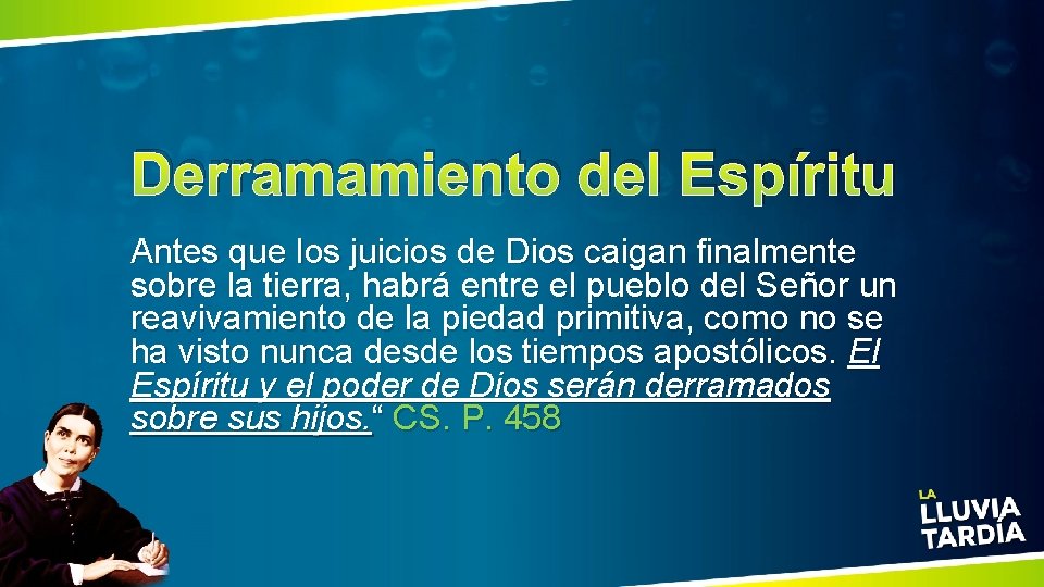 Derramamiento del Espíritu Antes que los juicios de Dios caigan finalmente sobre la tierra,