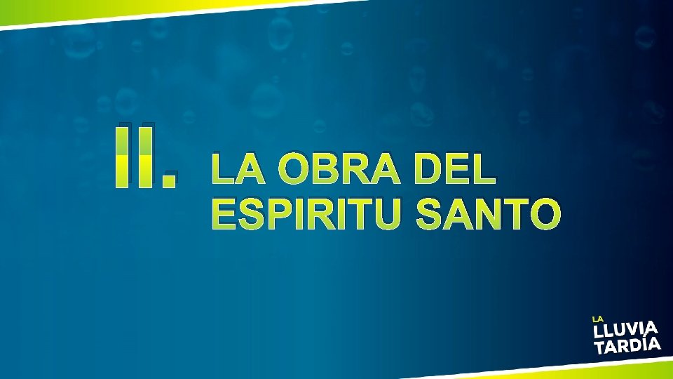 II. LA OBRA DEL ESPIRITU SANTO 