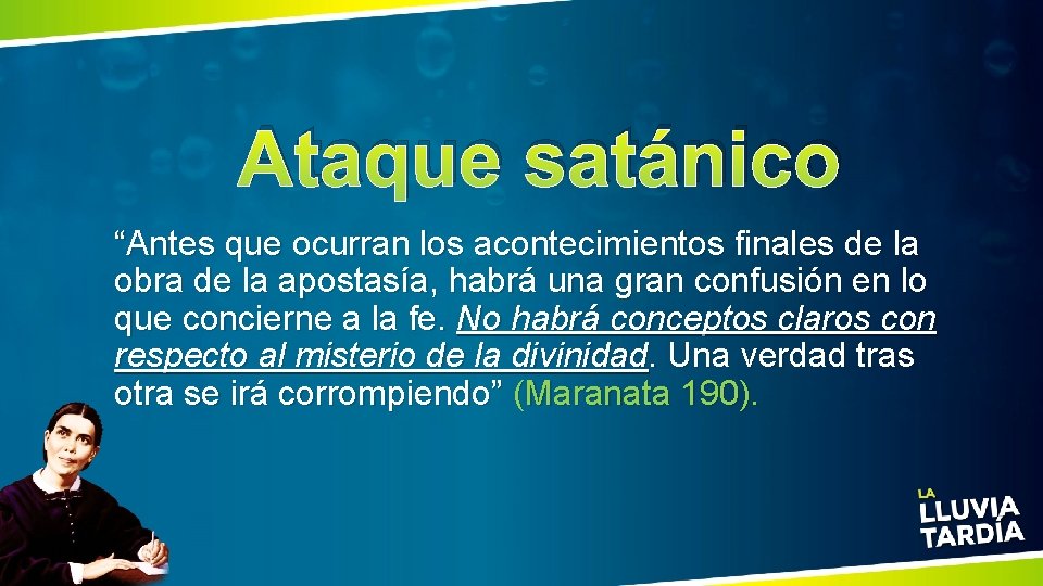 Ataque satánico “Antes que ocurran los acontecimientos finales de la obra de la apostasía,