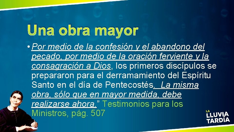 Una obra mayor • Por medio de la confesión y el abandono del pecado,