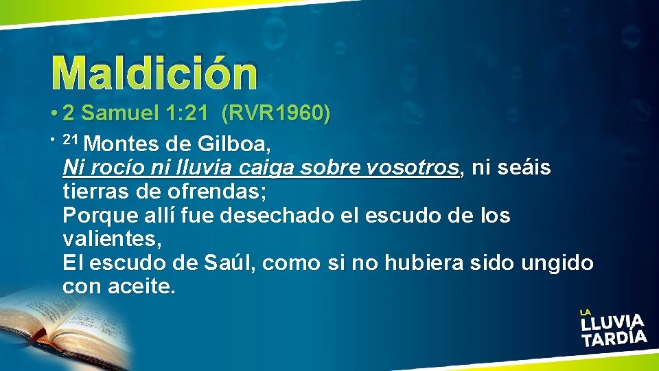 Maldición • 2 Samuel 1: 21 (RVR 1960) • 21 Montes de Gilboa, Ni