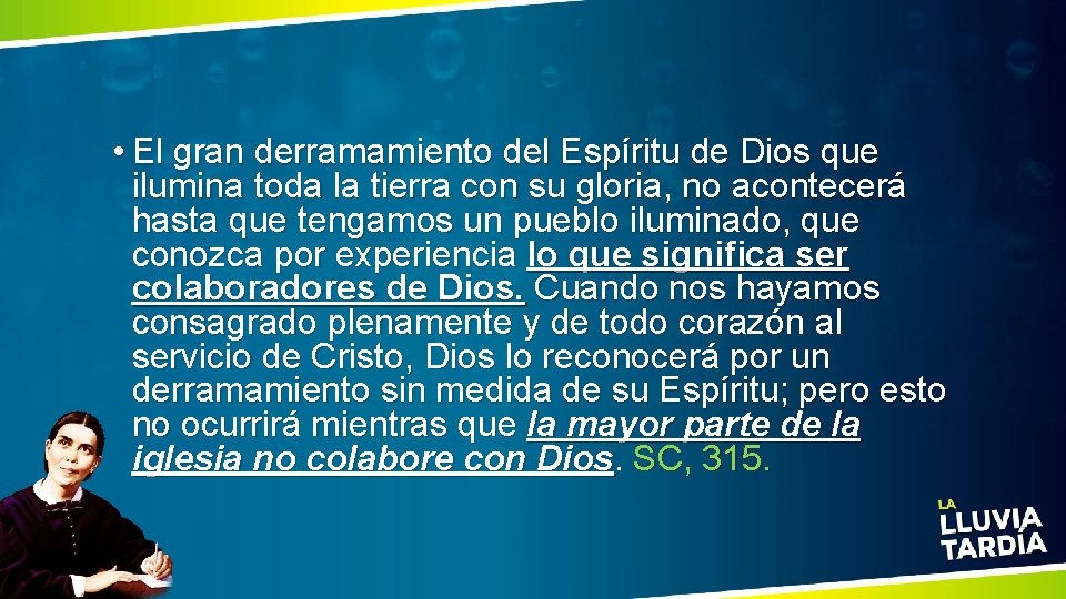  • El gran derramamiento del Espíritu de Dios que ilumina toda la tierra