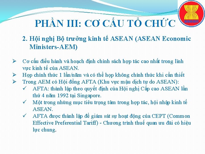 PHẦN III: CƠ CẤU TỔ CHỨC 2. Hội nghị Bộ trưởng kinh tế ASEAN