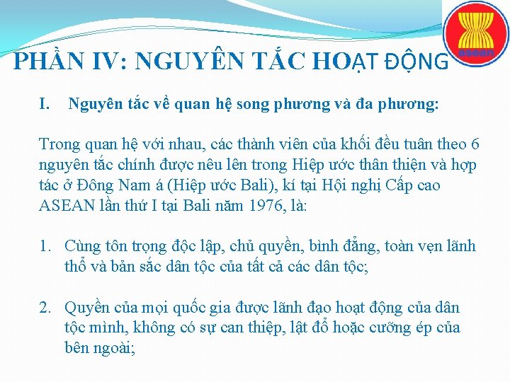 PHẦN IV: NGUYÊN TẮC HOẠT ĐỘNG I. Nguyên tắc về quan hệ song phương