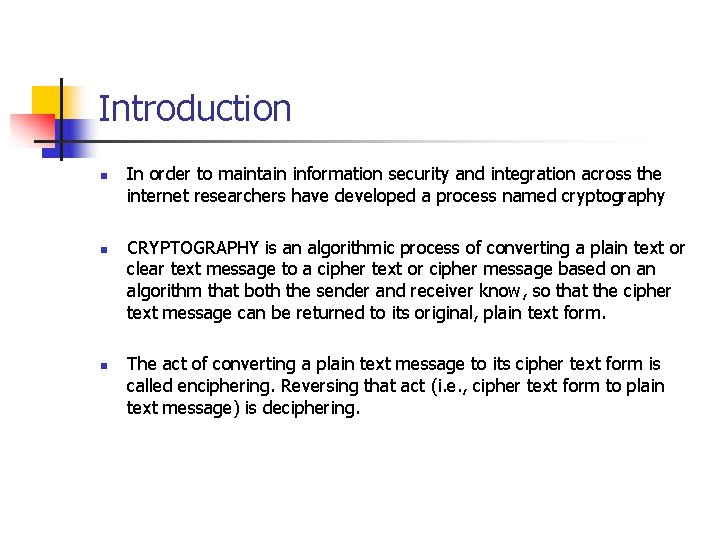 Introduction n In order to maintain information security and integration across the internet researchers