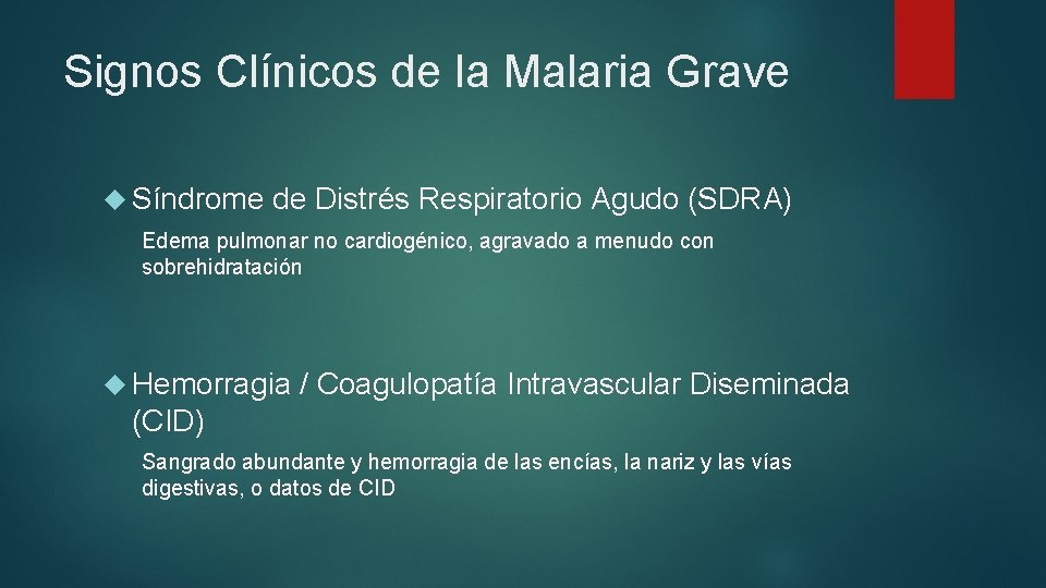 Signos Clínicos de la Malaria Grave Síndrome de Distrés Respiratorio Agudo (SDRA) Edema pulmonar