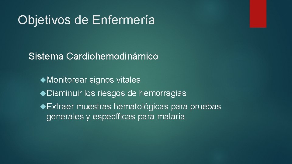 Objetivos de Enfermería Sistema Cardiohemodinámico Monitorear Disminuir Extraer signos vitales los riesgos de hemorragias