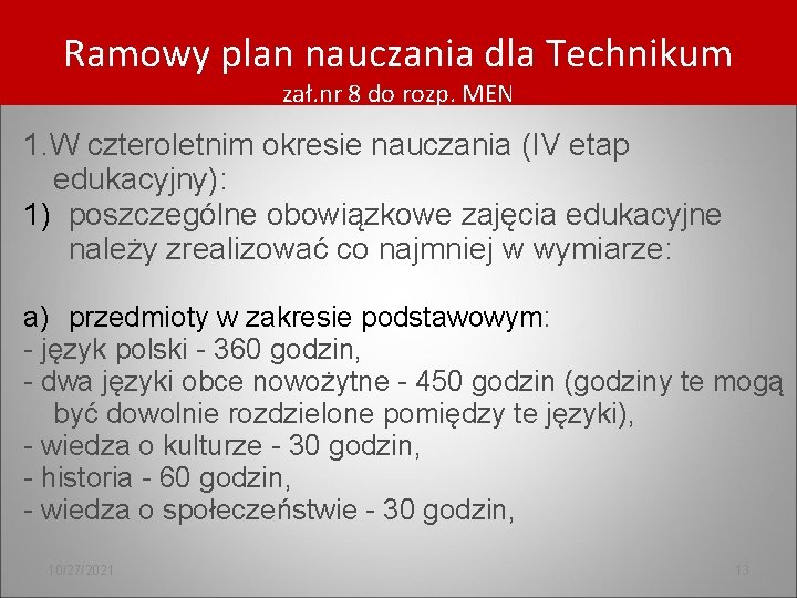 Ramowy plan nauczania dla Technikum zał. nr 8 do rozp. MEN 1. W czteroletnim