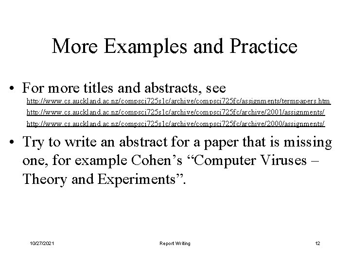More Examples and Practice • For more titles and abstracts, see http: //www. cs.