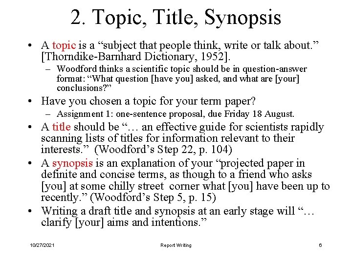 2. Topic, Title, Synopsis • A topic is a “subject that people think, write
