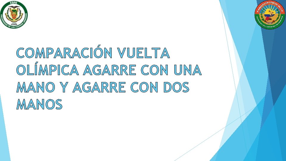 COMPARACIÓN VUELTA OLÍMPICA AGARRE CON UNA MANO Y AGARRE CON DOS MANOS 