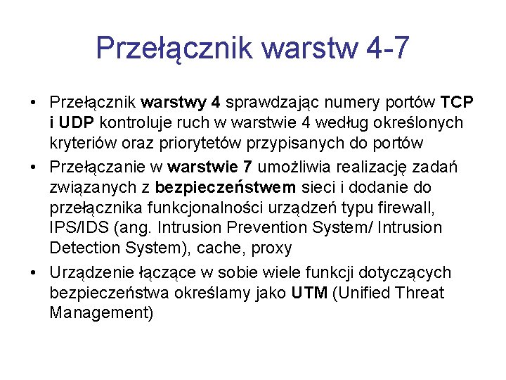 Przełącznik warstw 4 -7 • Przełącznik warstwy 4 sprawdzając numery portów TCP i UDP