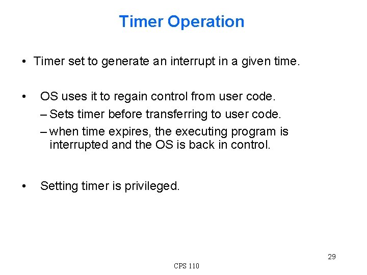 Timer Operation • Timer set to generate an interrupt in a given time. •