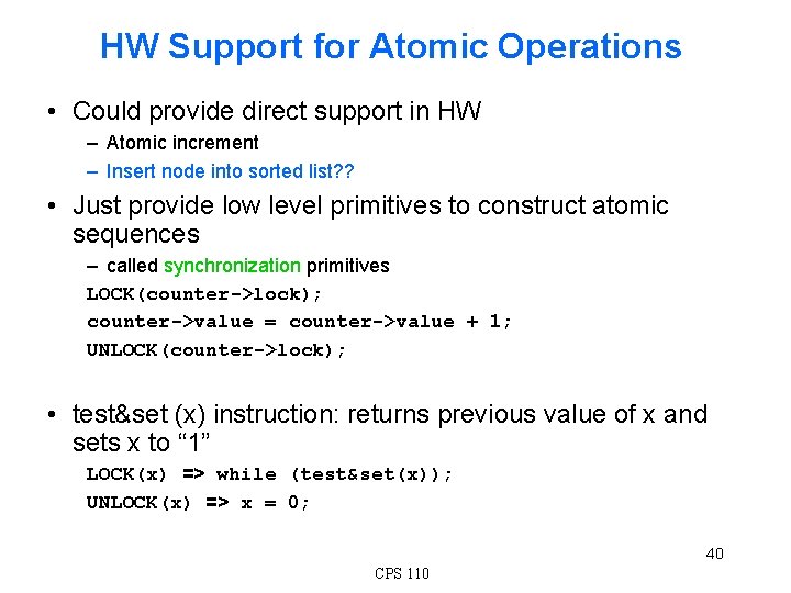 HW Support for Atomic Operations • Could provide direct support in HW – Atomic