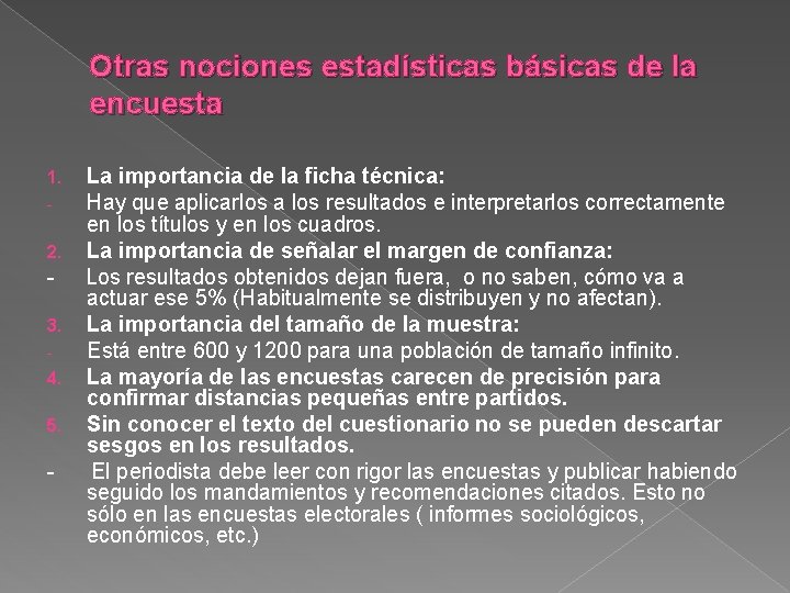 Otras nociones estadísticas básicas de la encuesta 1. 2. 3. 4. 5. - La