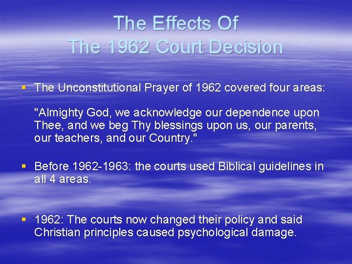 The Effects Of The 1962 Court Decision § The Unconstitutional Prayer of 1962 covered