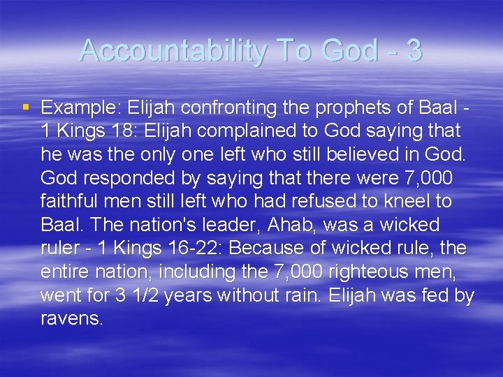 Accountability To God - 3 § Example: Elijah confronting the prophets of Baal 1