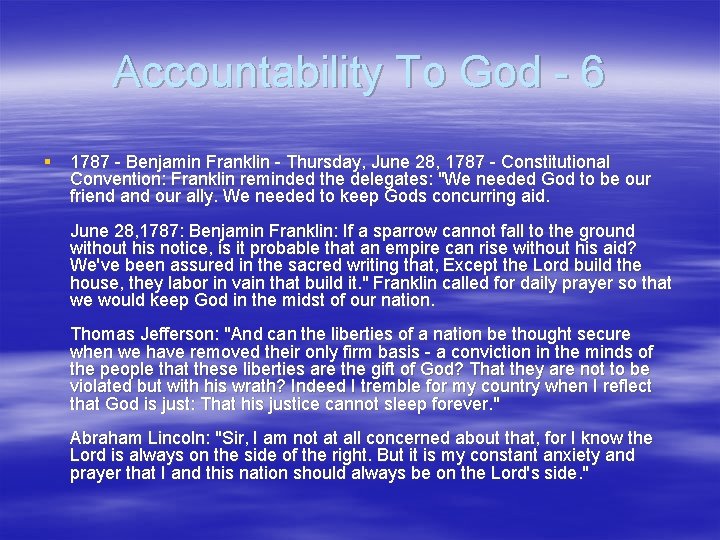 Accountability To God - 6 § 1787 - Benjamin Franklin - Thursday, June 28,