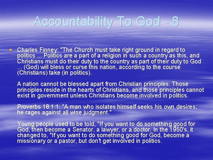 Accountability To God - 8 § Charles Finney: "The Church must take right ground