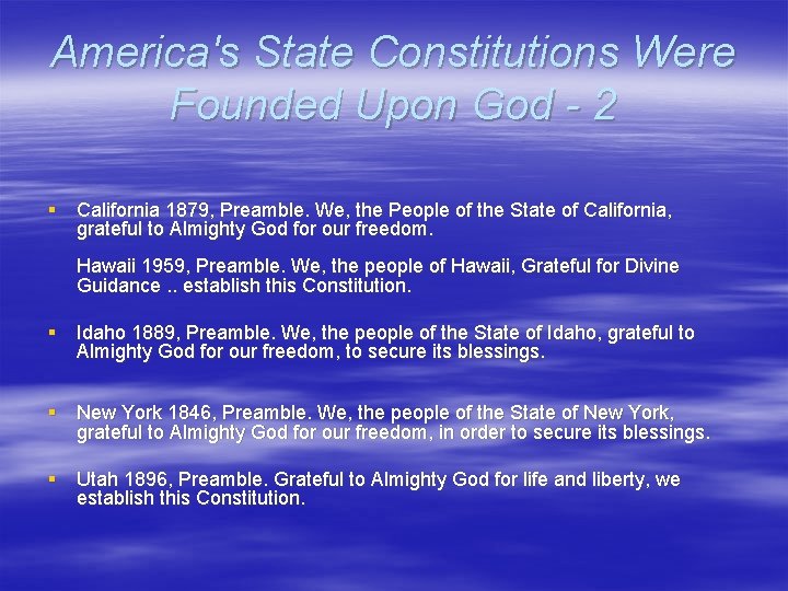 America's State Constitutions Were Founded Upon God - 2 § California 1879, Preamble. We,