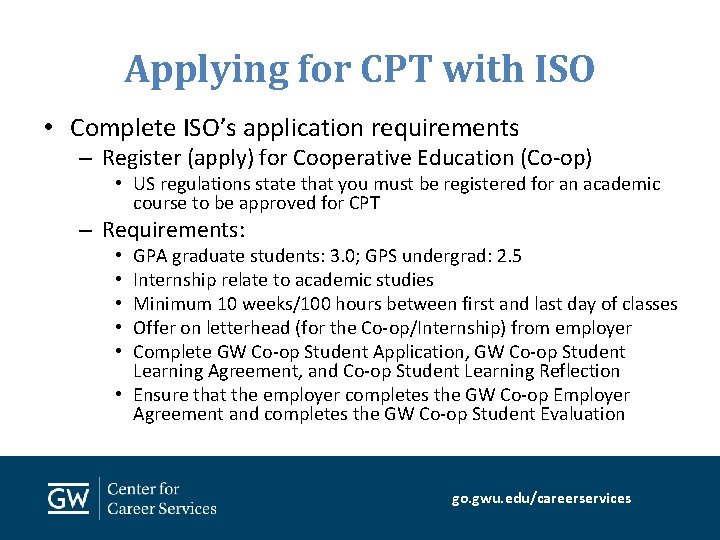 Applying for CPT with ISO • Complete ISO’s application requirements – Register (apply) for