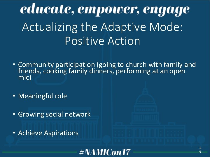 Actualizing the Adaptive Mode: Positive Action • Community participation (going to church with family Actualizing the Adaptive Mode: Positive Action • Community participation (going to church with family