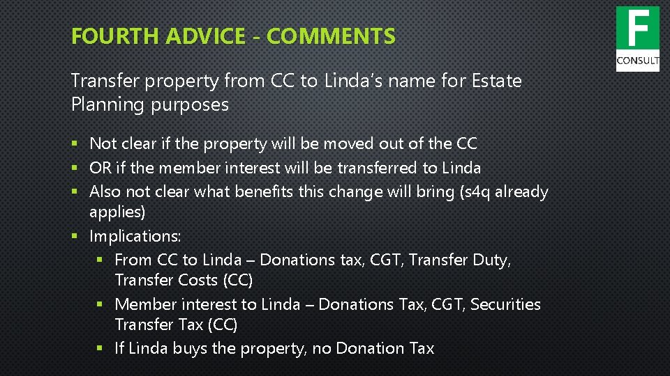 FOURTH ADVICE - COMMENTS Transfer property from CC to Linda’s name for Estate Planning