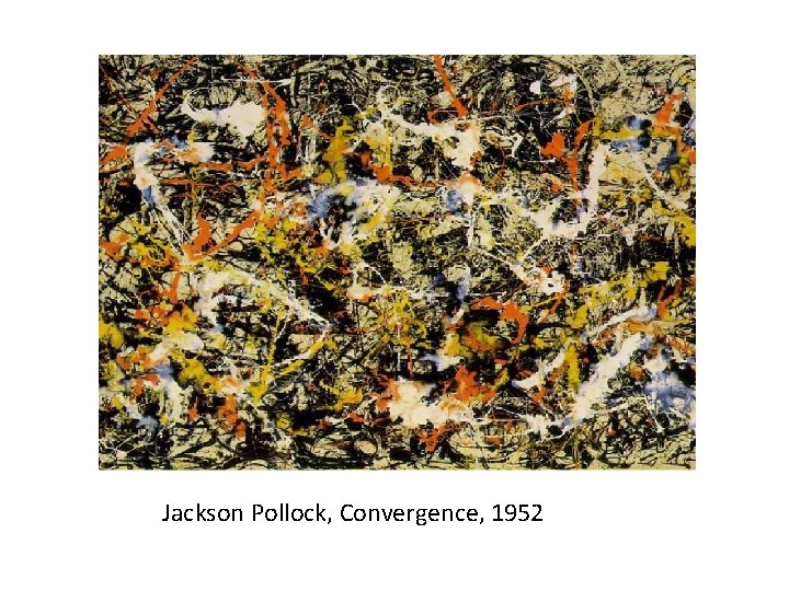 Jackson Pollock, Convergence, 1952 