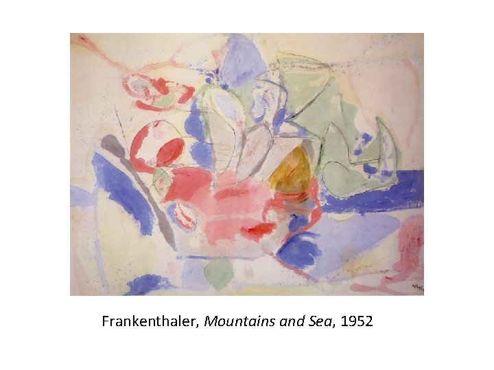 Frankenthaler, Mountains and Sea, 1952 