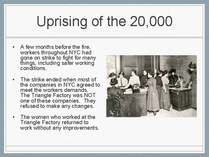 Uprising of the 20, 000 • A few months before the fire, workers throughout