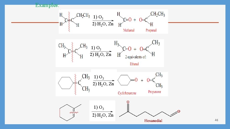 Examples: 1) O 3 2) H 2 O, Zn 46 