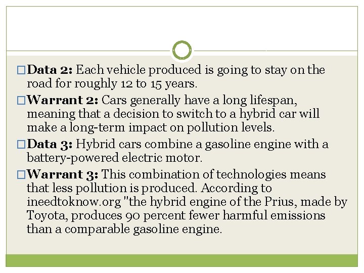 �Data 2: Each vehicle produced is going to stay on the road for roughly