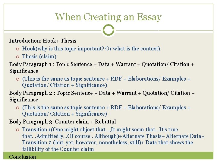 When Creating an Essay Introduction: Hook+ Thesis Hook(why is this topic important? Or what